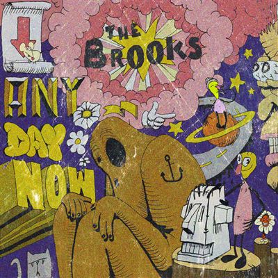 The Brooks - Any Day Now
