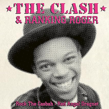 The Clash - Rock The Casbah | Red Angel Dragnet (ft. Ranking Roger) 7"