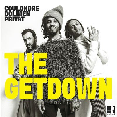 The Get Down & Laurent Coulondre & Arnaud Dolmen - The Get Down