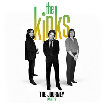 The Kinks - The Journey | PT.3