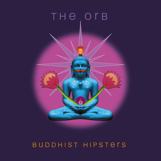 The Orb - Buddhist Hipsters