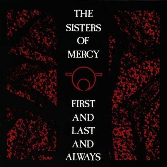 The Sister Of Mercy - First And Last Always