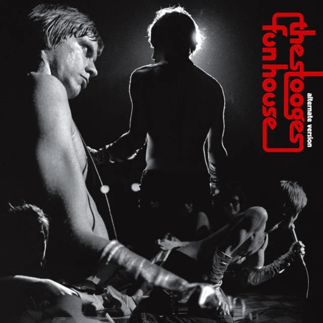 The Stooges - Alternate Fun House
