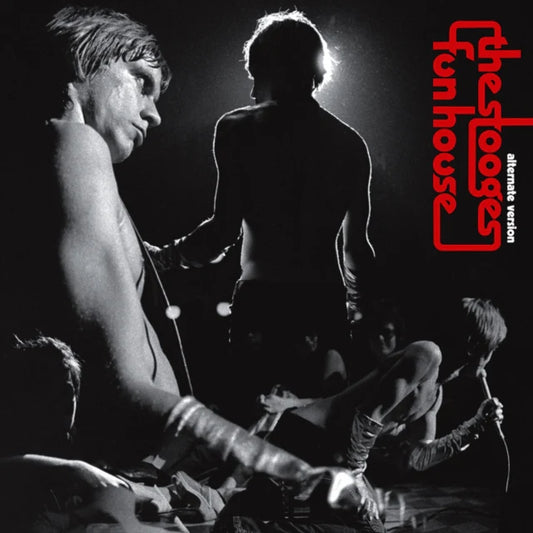 The Stooges - Alternate Fun House
