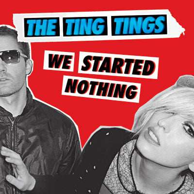 The Ting Tings - We Started Nothing