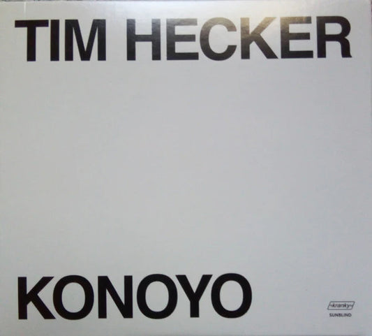 Tim Hecker - Konoyo