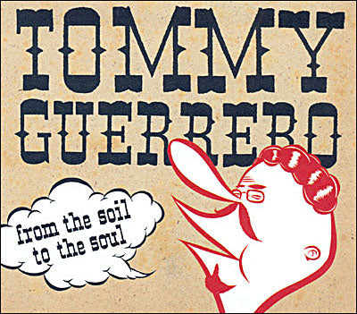 Tommy Guerrero - From The Soil To The Soul