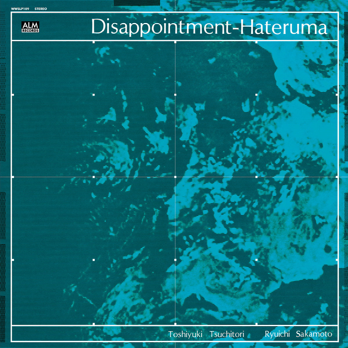 Toshiyuki Tsuchitori & Ryuichi Sakamoto - Disappointment-Hateruma