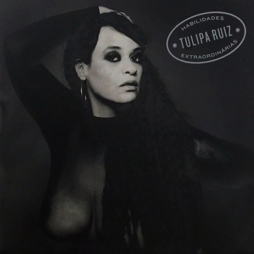 Tulipa Ruiz - Habilidades Extraordinárias
