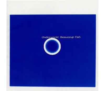 Underworld - Beaucoup Fish