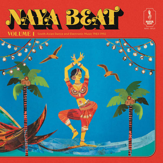 Various Artists - Naya Beat Volume 1/ South Asian Dance And Electronic Music 1983-1992