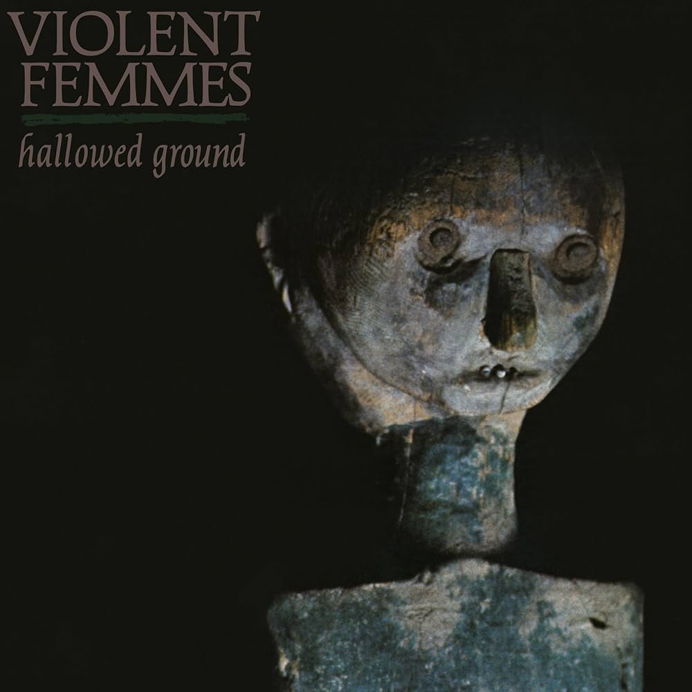 Violent  Femmes - Hallowed Ground