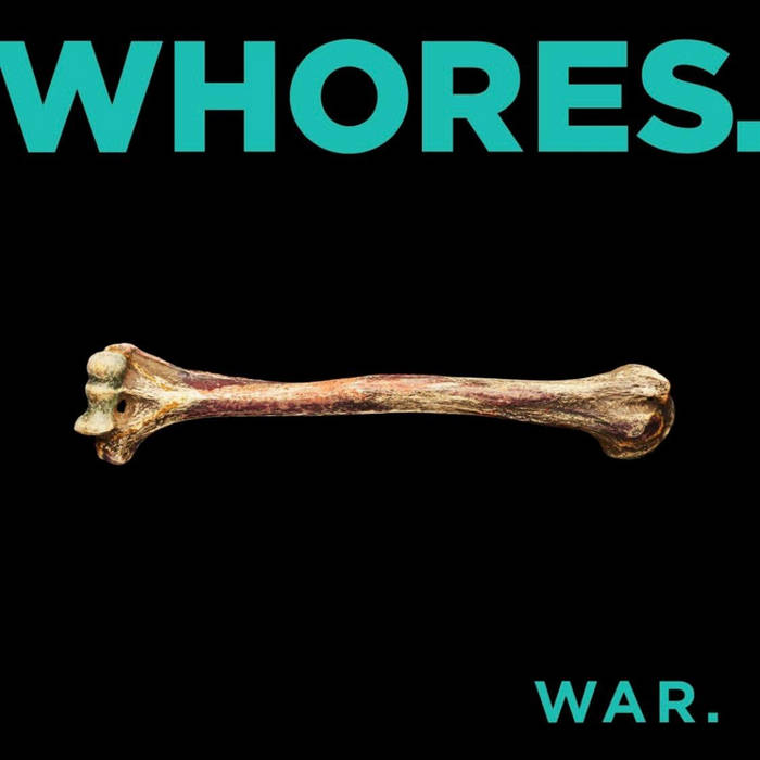 Whores. - War.