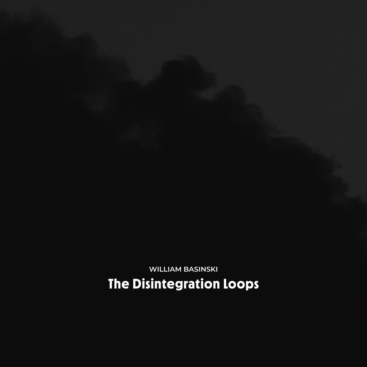William Basinski - The Disintegration Loops