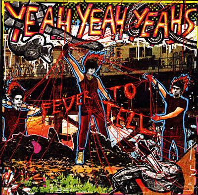 Yeah Yeah Yeahs - Fever To Tell