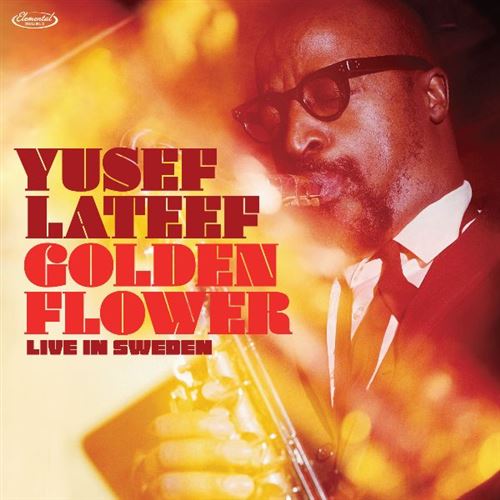 Yusef Lateef - Golden Flower Live In Sweden
